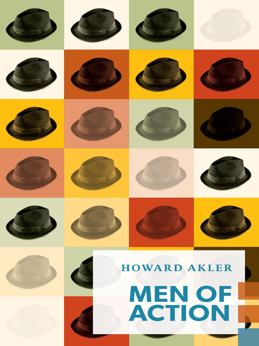 Title details for Men of Action by Howard Akler - Available